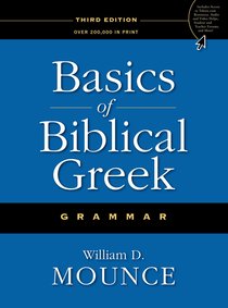 Basics of Biblical Greek Grammar (Zondervan Academic Course Dvd Study Series) Basics of Biblical Greek Grammar (Zondervan Academic Course Dvd Study Series)
