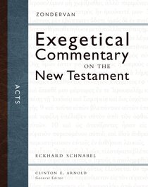 Acts (Zondervan Exegetical Commentary Series On The New Testament) Acts (Zondervan Exegetical Commentary Series On The New Testament)