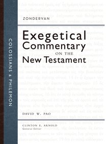 Colossians and Philemon (Zondervan Exegetical Commentary Series On The New Testament) Colossians and Philemon (Zondervan Exegetical Commentary Series On The New Testament)