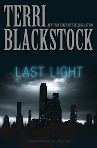 Last Light (#01 in Restoration Novels Series) Last Light (#01 in Restoration Novels Series)