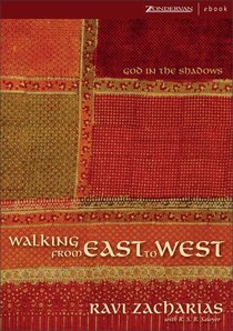 Walking From East to West: God in the Shadows Walking From East to West: God in the Shadows