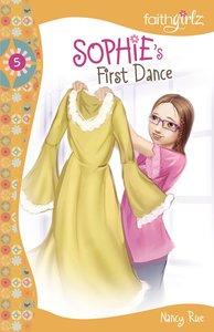 Sophies First Dance? (#05 in Faithgirlz! Sophie Series) Sophies First Dance? (#05 in Faithgirlz! Sophie Series)