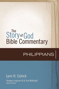 Philippians (The Story Of God Bible Commentary Series) Philippians (The Story Of God Bible Commentary Series)