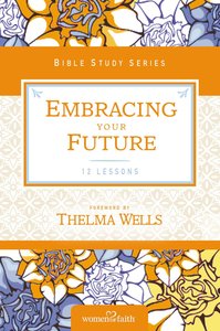 Giving God Your Future (Women Of Faith Study Guide Series) Giving God Your Future (Women Of Faith Study Guide Series)