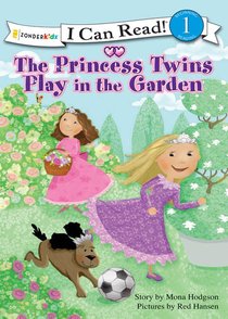 The Princess Twins Play in the Garden (I Can Read!1/princess Twins Series) The Princess Twins Play in the Garden (I Can Read!1/princess Twins Series)