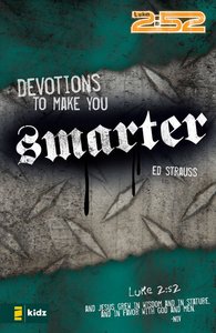 2:52: Devotions to Make You Smarter (2:52 Bible Series) 2:52: Devotions to Make You Smarter (2:52 Bible Series)