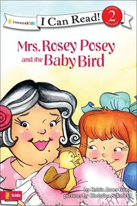 Mrs Rosey Posey and the Baby Bird (I Can Read!2/mrs Rosey Posey Series) Mrs Rosey Posey and the Baby Bird (I Can Read!2/mrs Rosey Posey Series)