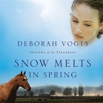 Snow Melts in Spring (Seasons Of The Tall Grass Series) Snow Melts in Spring (Seasons Of The Tall Grass Series)