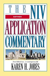 Esther (Niv Application Commentary Series) Esther (Niv Application Commentary Series)