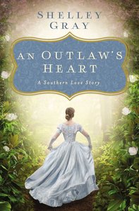 An Outlaws Heart: A Southern Love Story An Outlaws Heart: A Southern Love Story