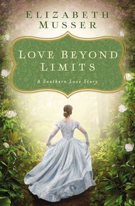 Love Beyond Limits: A Southern Love Story Love Beyond Limits: A Southern Love Story