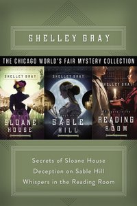 The Chicago Worlds Fair Mystery Collection (#01 in The Chicago Worlds Fair Mystery Series) The Chicago Worlds Fair Mystery Collection (#01 in The Chicago Worlds Fair Mystery Series)