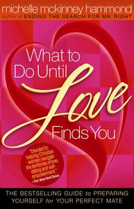 What to Do Until Love Finds You What to Do Until Love Finds You