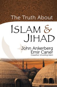 The Truth About Islam & Jihad The Truth About Islam & Jihad