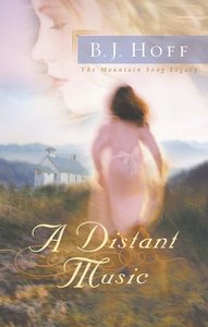 A Distant Music (#01 in Mountain Song Legacy Series) A Distant Music (#01 in Mountain Song Legacy Series)