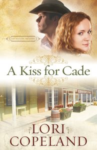 A Kiss For Cade (The Western Sky Series) A Kiss For Cade (The Western Sky Series)