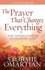 The Prayer That Changes Everything The Prayer That Changes Everything