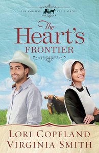 The Hearts Frontier (#01 in The Amish Of Apple Grove Series) The Hearts Frontier (#01 in The Amish Of Apple Grove Series)