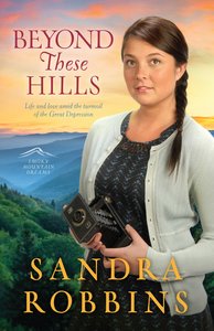 Beyond These Hills (#03 in Smokey Mountain Dreams Series) Beyond These Hills (#03 in Smokey Mountain Dreams Series)