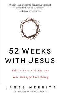 52 Weeks With Jesus 52 Weeks With Jesus