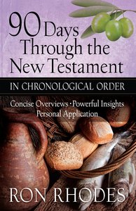 90 Days Through the New Testament in Chronological Order 90 Days Through the New Testament in Chronological Order