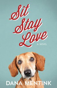 Sit, Stay, Love (#01 in Love Unleashed Series) Sit, Stay, Love (#01 in Love Unleashed Series)