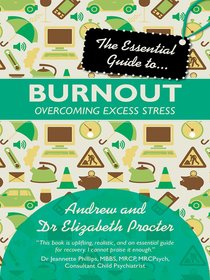 The Essential Guide to Burnout The Essential Guide to Burnout