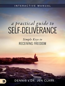 A Practical Guide to Self-Deliverance A Practical Guide to Self-Deliverance