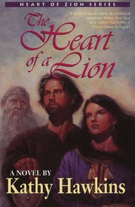 The Heart of a Lion (#03 in Heart Of Zion Series) The Heart of a Lion (#03 in Heart Of Zion Series)