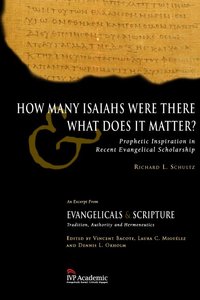 How Many Isaiahs Were There and What Does It Matter? How Many Isaiahs Were There and What Does It Matter?