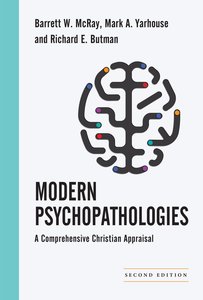 Modern Psychopathologies (Christian Association For Psychological Studies Books Series) Modern Psychopathologies (Christian Association For Psychological Studies Books Series)