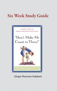 Dont Make Me Count to Three! Study Guide Dont Make Me Count to Three! Study Guide
