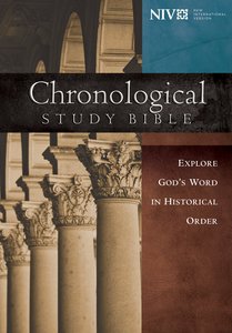 The NIV Chronological Study Bible The NIV Chronological Study Bible