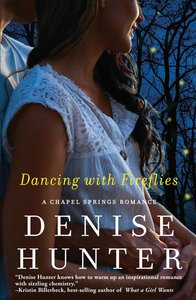 Dancing With Fireflies (Chapel Springs Romance Series) Dancing With Fireflies (Chapel Springs Romance Series)