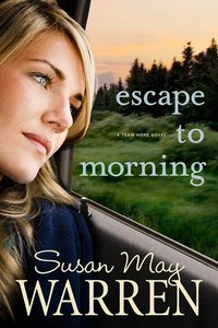 Escape to Morning (#02 in Team Hope Series) Escape to Morning (#02 in Team Hope Series)