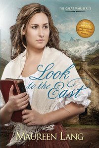 Look to the East (#01 in Great War Series) Look to the East (#01 in Great War Series)