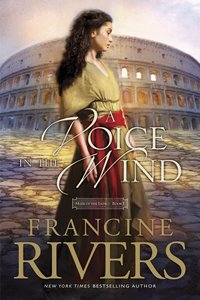 A Voice in the Wind (#01 in Mark Of The Lion Series) A Voice in the Wind (#01 in Mark Of The Lion Series)