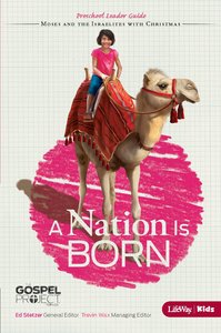 A Nation is Born (Preschool Leader Guide) (#02 in The Gospel Project For Kids 2012-15 Series) A Nation is Born (Preschool Leader Guide) (#02 in The Gospel Project For Kids 2012-15 Series)