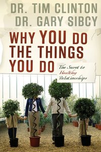 Why You Do the Things You Do Why You Do the Things You Do