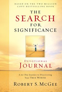 The Search For Significance (Devotional Journal) The Search For Significance (Devotional Journal)