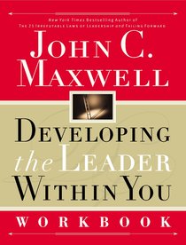 Developing the Leader Within You (Workbook) Developing the Leader Within You (Workbook)
