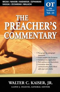 Micah/Nahum/Habakkuk/Zephaniah/Haggai/Zechariah/Malachi (#23 in Preachers Commentary Series) Micah/Nahum/Habakkuk/Zephaniah/Haggai/Zechariah/Malachi (#23 in Preachers Commentary Series)