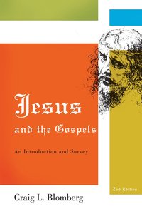 Jesus and the Gospels (2nd Edition) Jesus and the Gospels (2nd Edition)