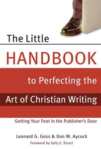 The Little Handbook to Perfecting the Art of Christian Writing The Little Handbook to Perfecting the Art of Christian Writing