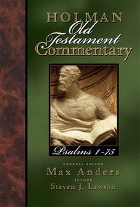 Psalms 1-75 (#11 in Holman Old Testament Commentary Series) Psalms 1-75 (#11 in Holman Old Testament Commentary Series)
