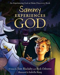Sammy Experiences God (Experiencing God At Home Series) Sammy Experiences God (Experiencing God At Home Series)