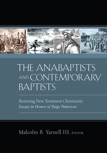 The Anabaptists and Contemporary Baptists The Anabaptists and Contemporary Baptists