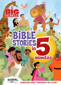 The Big Picture Interactive Bible Stories in 5 Minutes The Big Picture Interactive Bible Stories in 5 Minutes