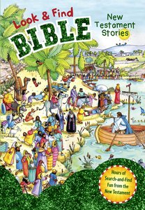 Look and Find Bible: New Testament Stories Look and Find Bible: New Testament Stories