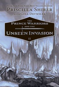 The Prince Warriors and the Unseen Invasion (#02 in The Prince Warriors Series) The Prince Warriors and the Unseen Invasion (#02 in The Prince Warriors Series)